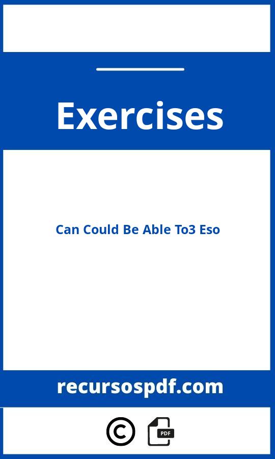 Can Could Be Able To Exercises 3 Eso Pdf