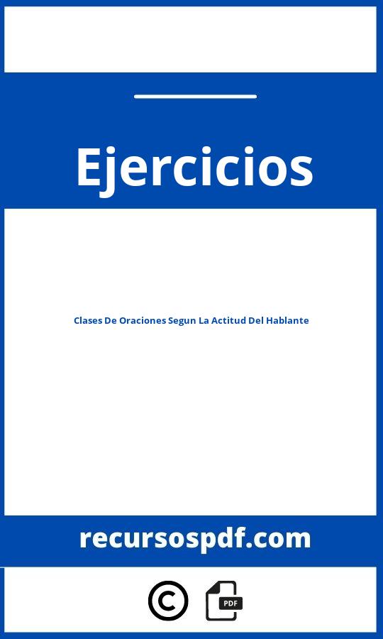 Clases De Oraciones Segun La Actitud Del Hablante Ejercicios Pdf