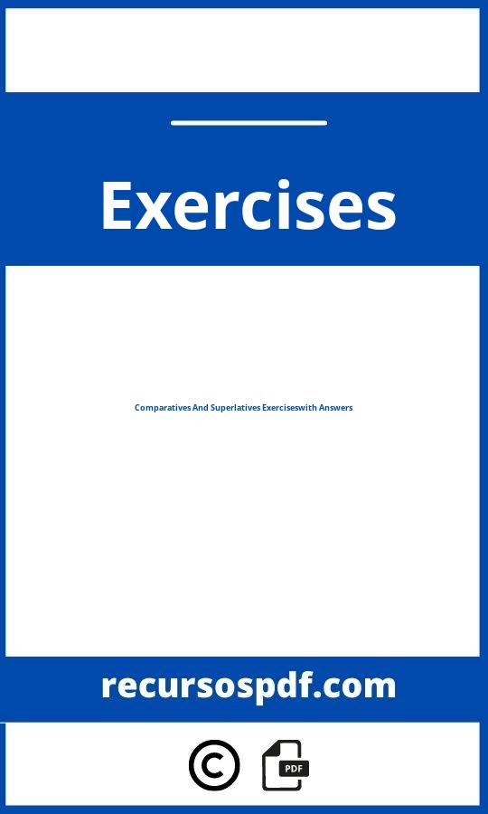 Comparatives And Superlatives Exercises Pdf With Answers