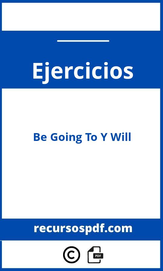 Ejercicios Be Going To Y Will Pdf