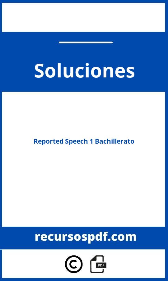 Ejercicios De Reported Speech 1 Bachillerato Con Soluciones Pdf