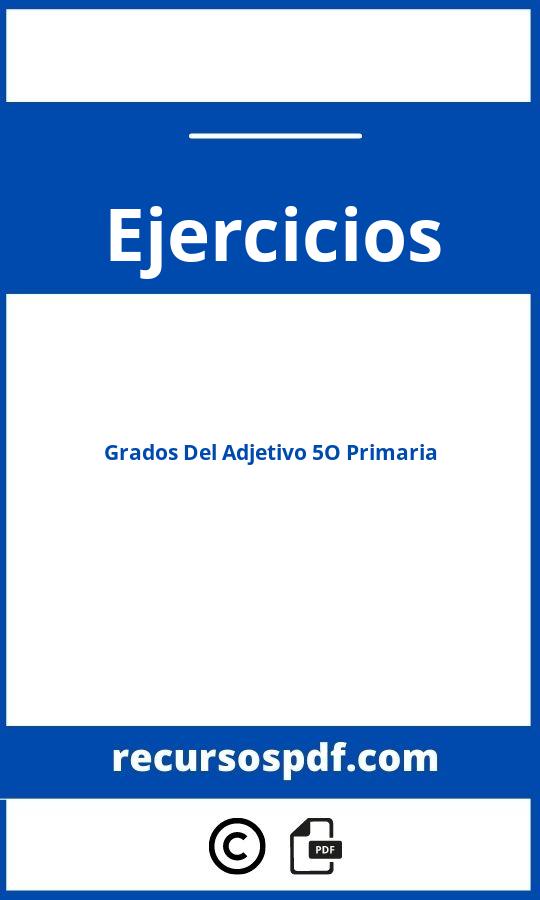 Ejercicios Grados Del Adjetivo 5O Primaria Pdf