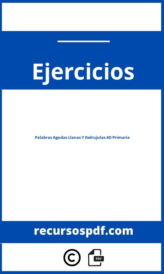 Ejercicios Palabras Agudas Llanas Y Esdrujulas 4O Primaria Pdf