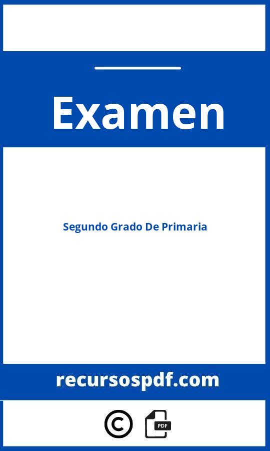 Examen De Segundo Grado De Primaria Pdf