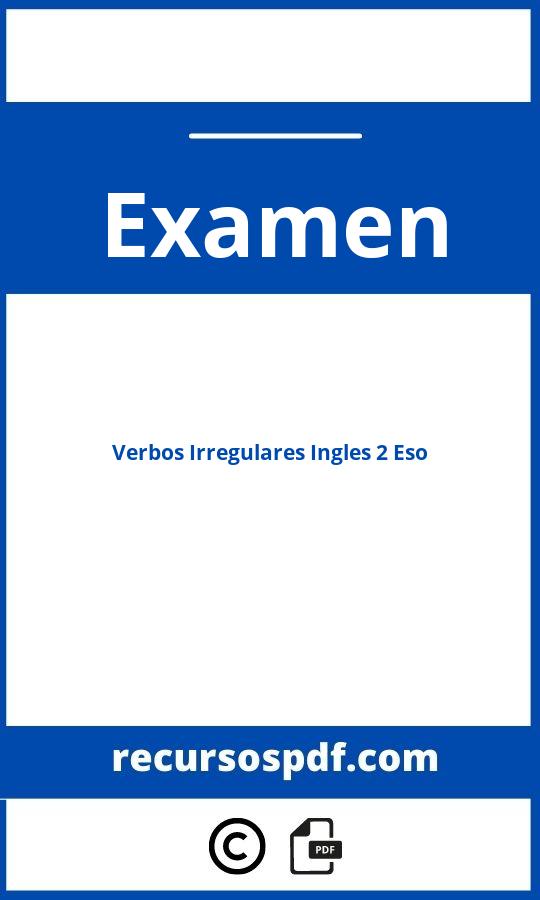 Examen Verbos Irregulares Ingles 2 Eso Pdf