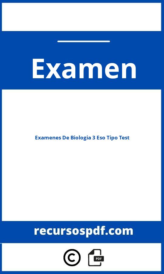 Examenes De Biologia 3 Eso Tipo Test Pdf