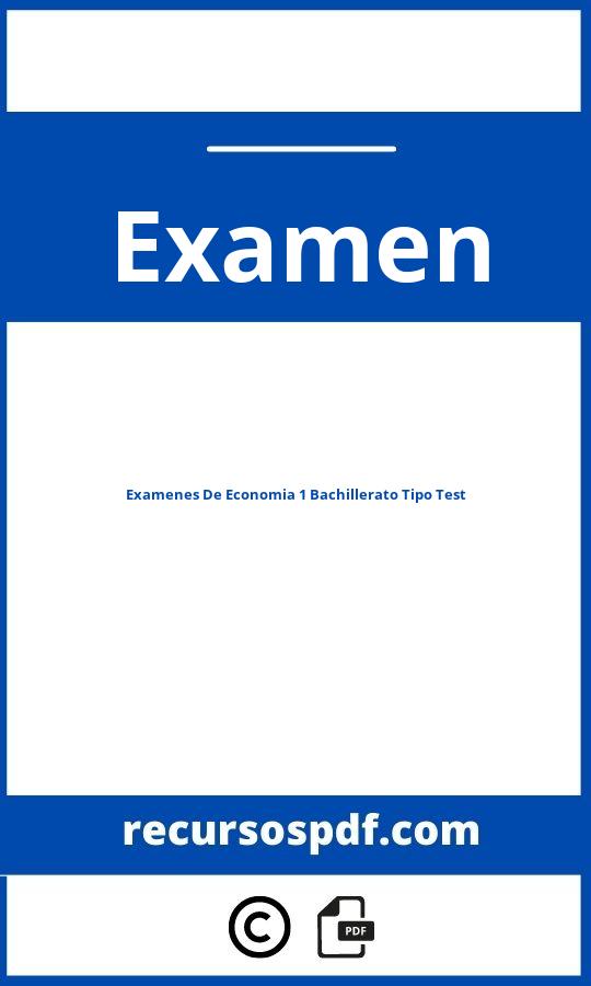 Examenes De Economia 1 Bachillerato Tipo Test Pdf