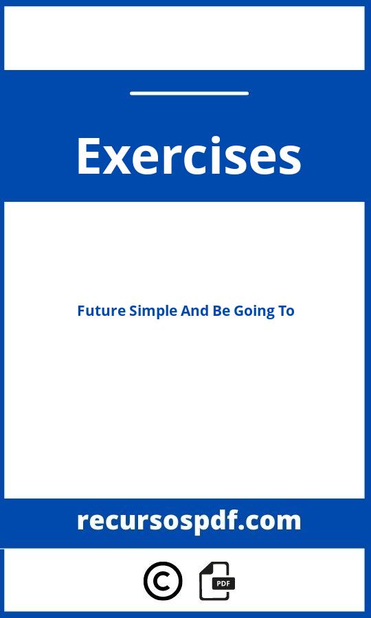Future Simple And Be Going To Exercises Pdf