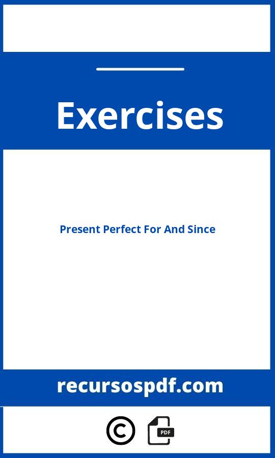 Present Perfect For And Since Exercises Pdf