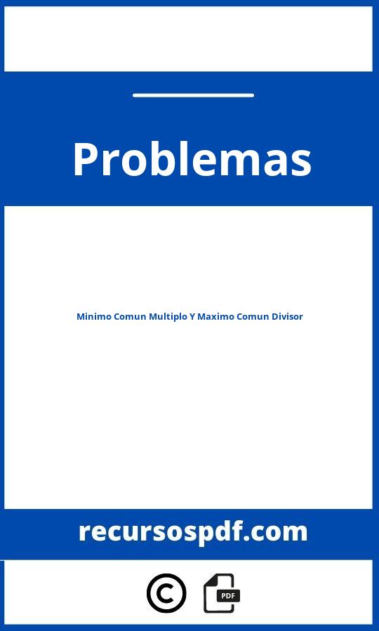 Problemas De Minimo Comun Multiplo Y Maximo Comun Divisor Pdf