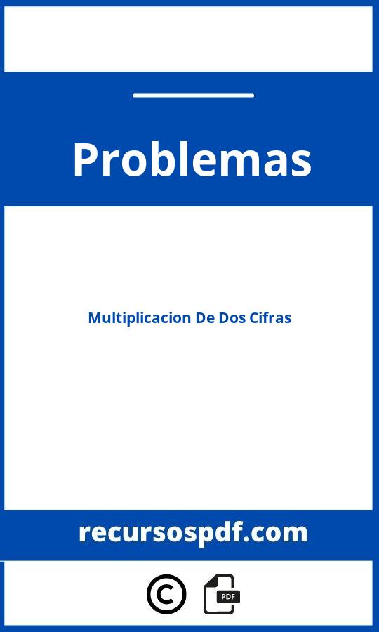 Problemas De Multiplicacion De Dos Cifras Pdf