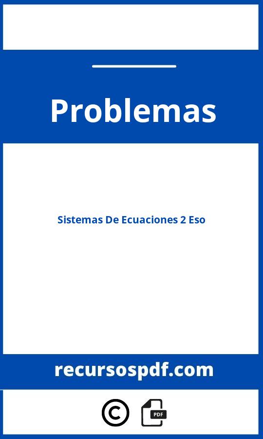 Problemas De Sistemas De Ecuaciones 2 Eso Pdf