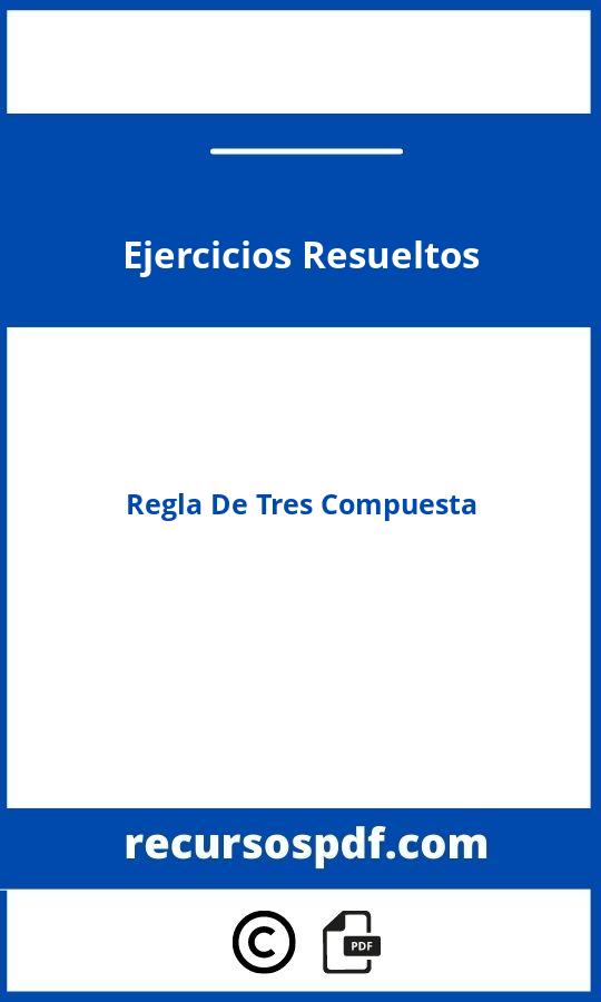 Regla De Tres Compuesta Ejercicios Resueltos Pdf